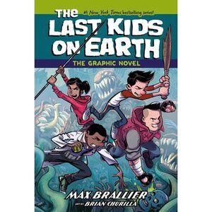 The Last Kids on Earth: The Graphic Novel -- Max Brallier